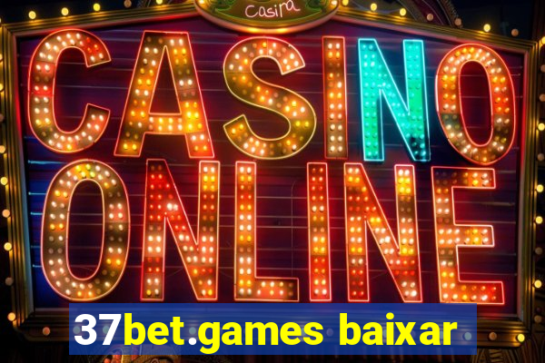 37bet.games baixar