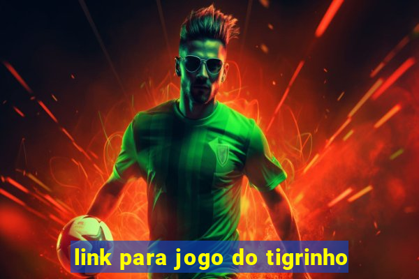 link para jogo do tigrinho