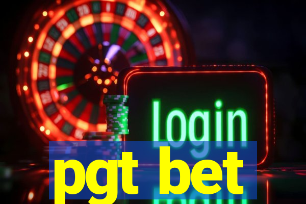 pgt bet