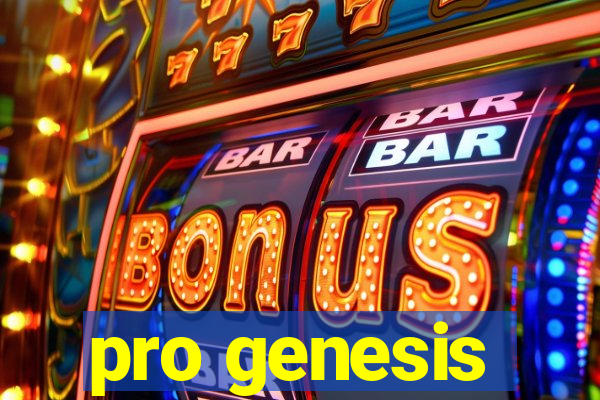 pro genesis