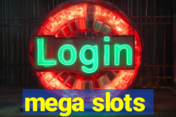 mega slots