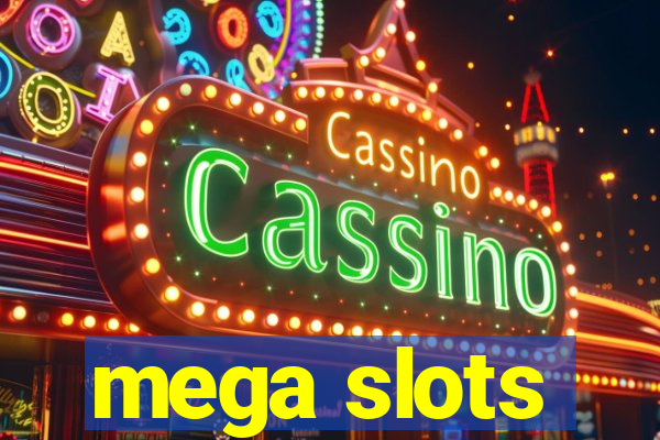 mega slots