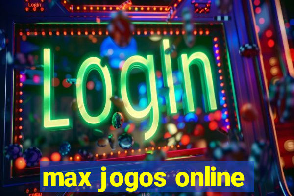 max jogos online