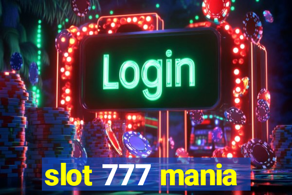 slot 777 mania