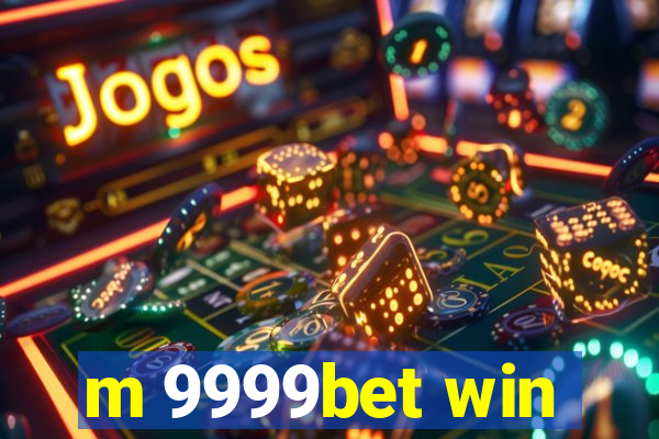 m 9999bet win