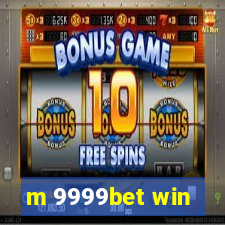 m 9999bet win