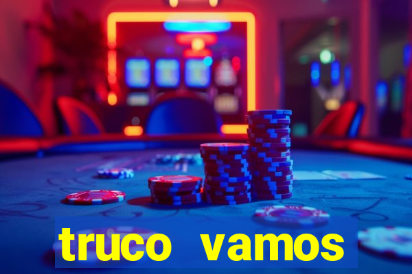 truco vamos torneios online