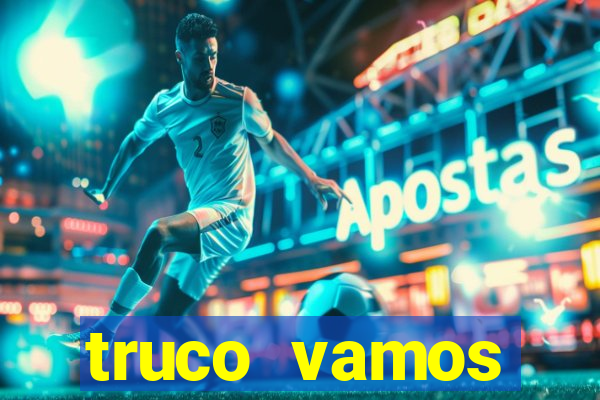 truco vamos torneios online