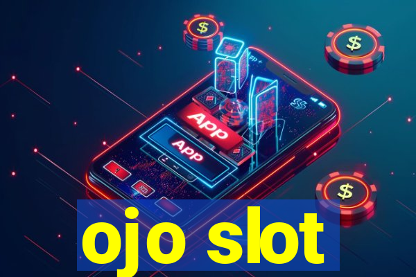 ojo slot