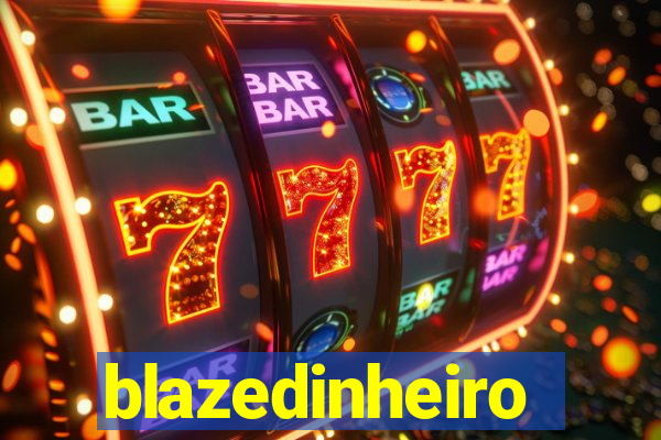 blazedinheiro