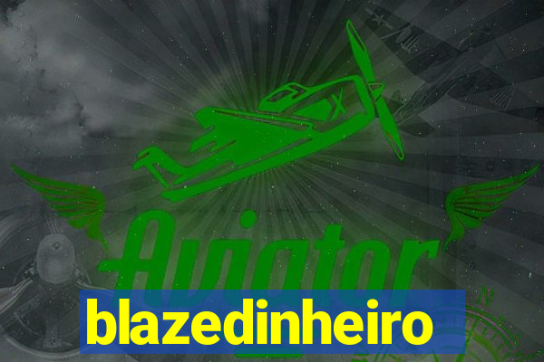 blazedinheiro