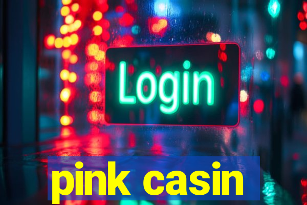 pink casin