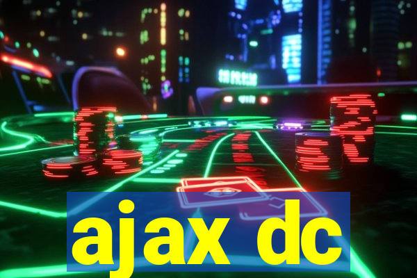 ajax dc