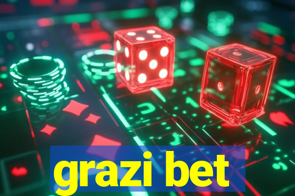 grazi bet