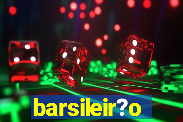 barsileir?o