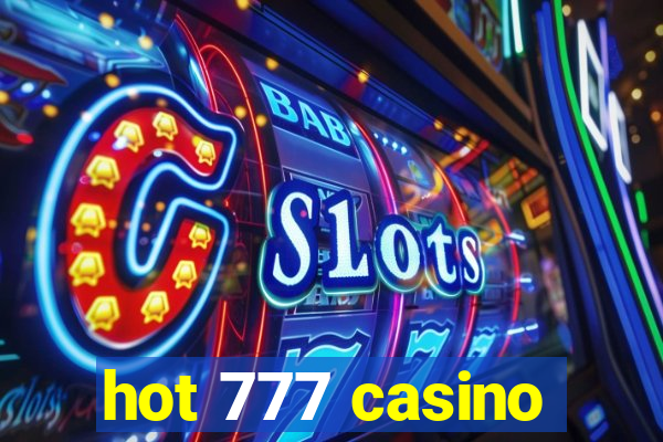 hot 777 casino