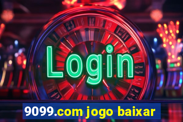 9099.com jogo baixar