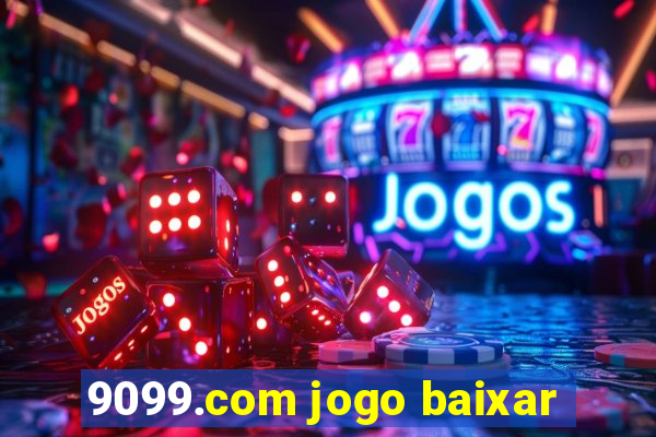 9099.com jogo baixar