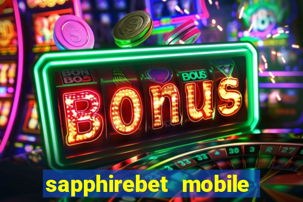 sapphirebet mobile app download