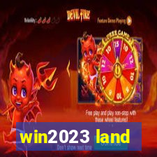 win2023 land