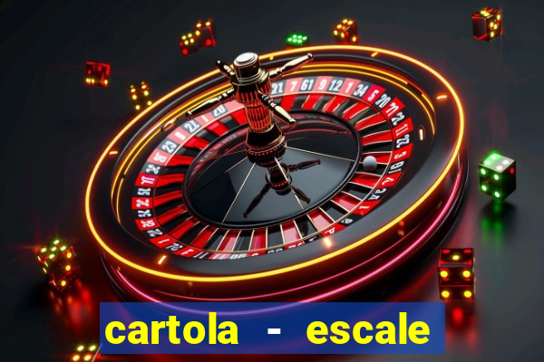 cartola - escale seu time!