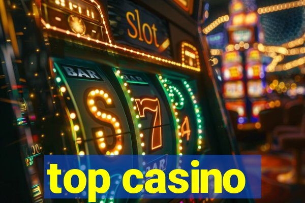 top casino