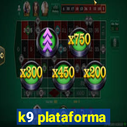 k9 plataforma