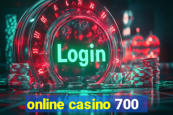 online casino 700