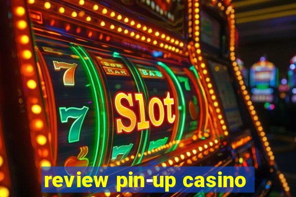 review pin-up casino