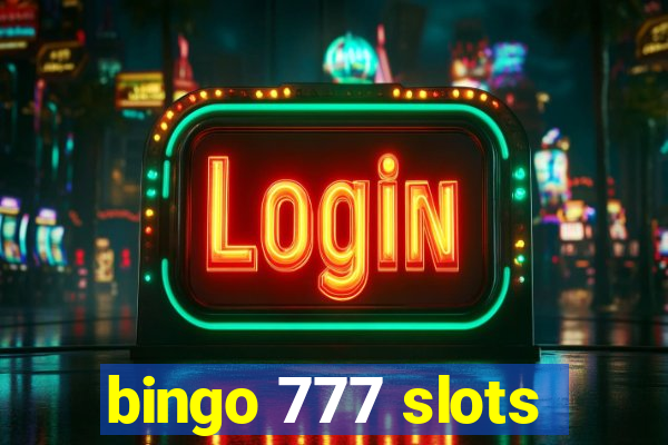 bingo 777 slots