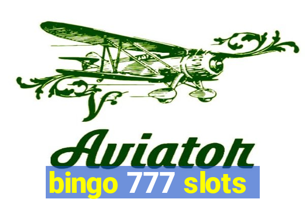 bingo 777 slots