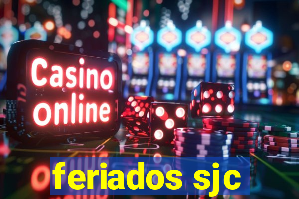 feriados sjc