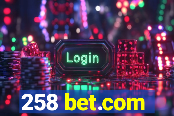 258 bet.com