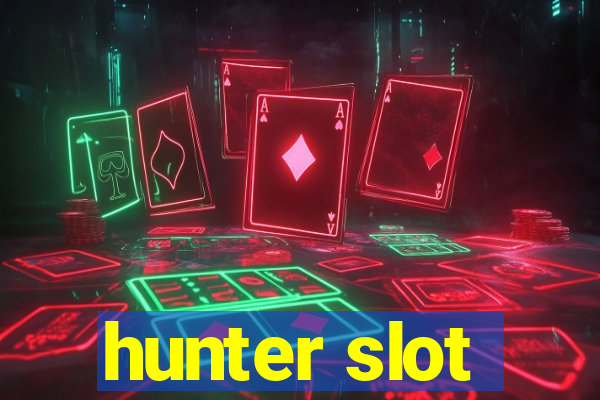 hunter slot