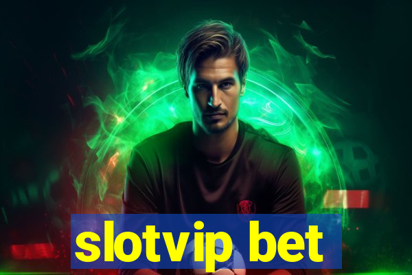 slotvip bet