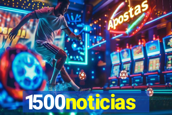 1500noticias