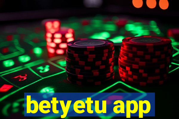 betyetu app