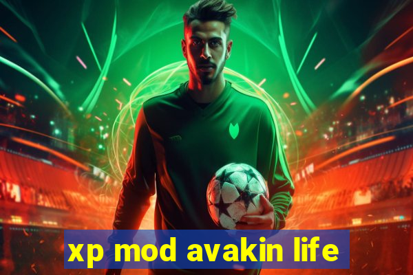 xp mod avakin life