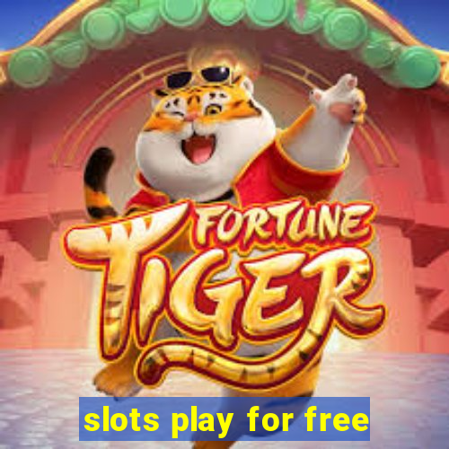 slots play for free