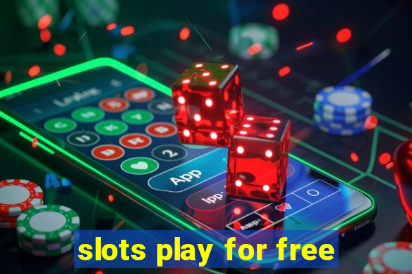 slots play for free