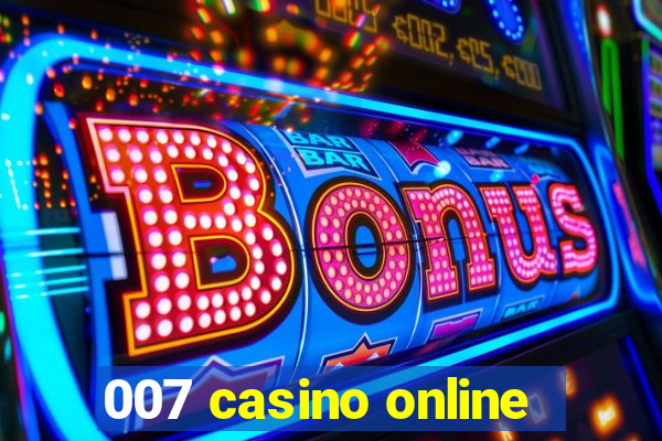 007 casino online