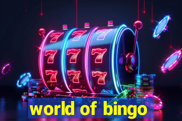 world of bingo