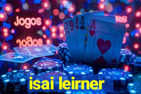 isai leirner