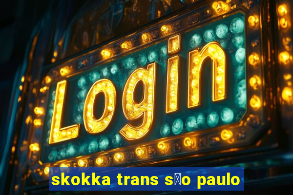 skokka trans s茫o paulo