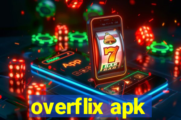 overflix apk