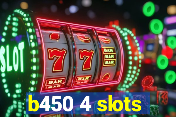 b450 4 slots