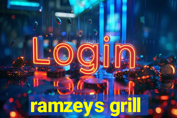 ramzeys grill