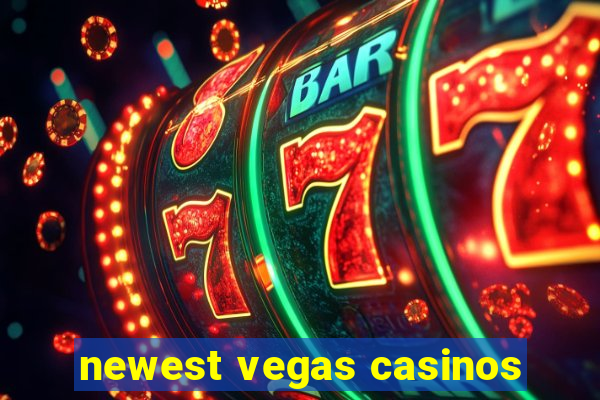 newest vegas casinos