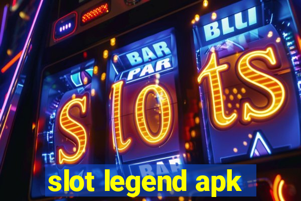 slot legend apk