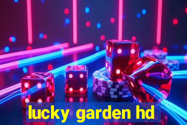 lucky garden hd